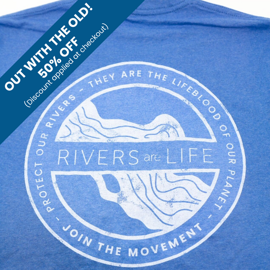 Blue t-shirt with white graphic and text about Rivers are Life on a blue background
